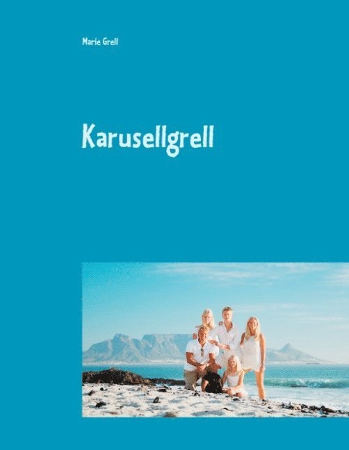 Familjen Grell goes Southafrican : Karusellgrell 1