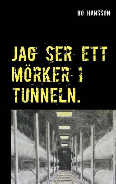 bokomslag Jag ser ett mörker i tunneln