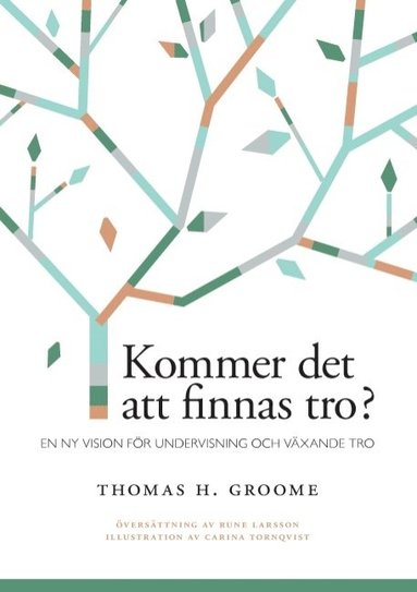 bokomslag Kommer det att finnas tro?: En ny vision för undervisning och växande tro