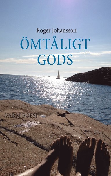 Roger Johansson - Ömtåligt gods : varm poesi, Häftad