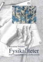 bokomslag Fysikaliteter: Från skapelsemyt till förnuftsvetande