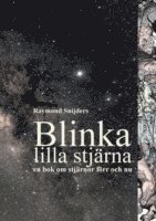 Blinka lilla stjärna: En bok om stjärnor förr och nu