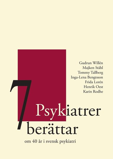 bokomslag 7 Psykiatrer berättar : om 40 år i svensk psykiatri