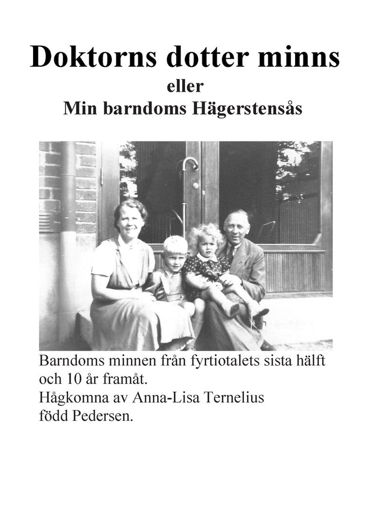 Anna-Lisa Ternelius, Anna-Lisa Ternelius - Doktorns dotter minns eller min bardoms Hägerstensås, Häftad