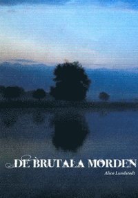 bokomslag De brutala morden