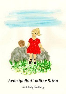 Solveig Svedberg - Arne igelkott möter Stina, Häftad