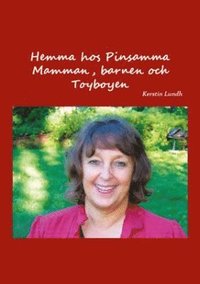 bokomslag Hemma hos pinsamma mamman, barnen och toyboyen