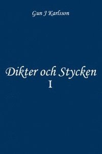 bokomslag Dikter och stycken. Volym I