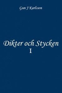 bokomslag Dikter och stycken. Volym I