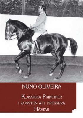 bokomslag Klassiska principer i konsten att dressera hästar