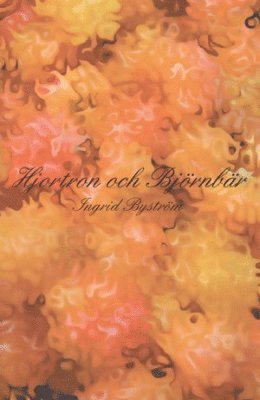 Ingrid Byström - Hjortron och björnbär, Häftad