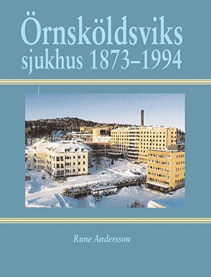 Örnsköldsviks sjukhus 1873-1994 1