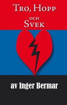 Inger Bermar - Tro, hopp och svek, Häftad