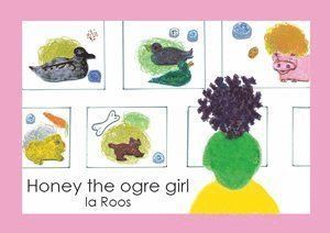 Ia Roos - Honey the ogre girl, Häftad
