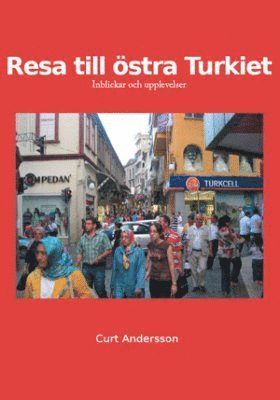 Resa till östra Turkiet : inblickar och upplevelser 1