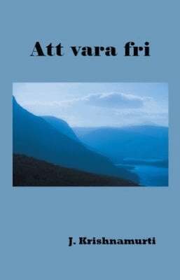 Jiddu Krishnamurti - Att vara fri, Häftad