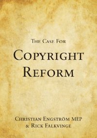 bokomslag The Case for Copyright Reform