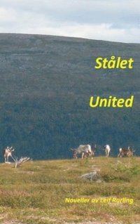 bokomslag Stålet united : noveller