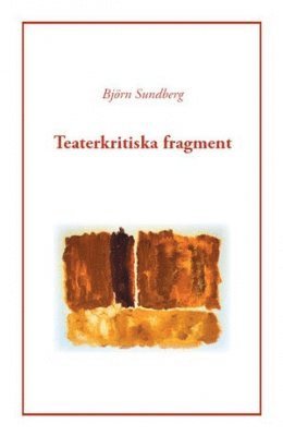 bokomslag Teaterkritiska fragment