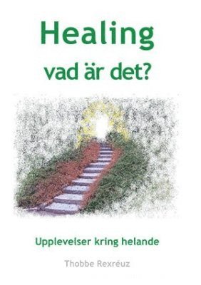 bokomslag Healing : vad är det?