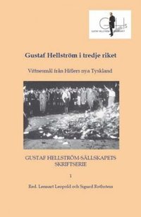 bokomslag Gustaf Hellström i tredje riket : vittnesmål från Hitlers nya Tyskland
