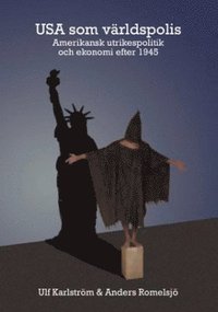 bokomslag USA som världspolis : amerikansk utrikespolitik och ekonomi efter 1945