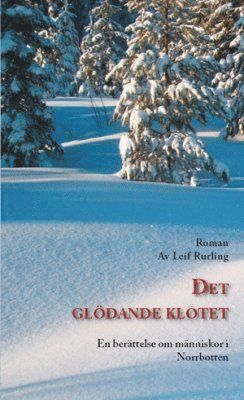Leif Rurling - Det glödande klotet : roman, Häftad