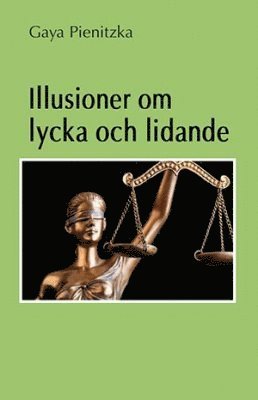 bokomslag Illusioner om lycka och lidande