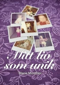 bokomslag Mitt liv som unik!