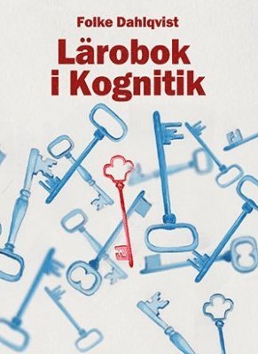 bokomslag Lärobok i kognitik : mentala strukturer för vardagstänkande, hållbar utveckling, problemlösning och operativitet