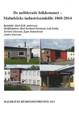 De möblerade folkhemmet - Malmbäcks industrisamhälle 1860-2014 1