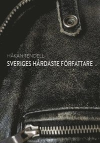 bokomslag Sveriges hårdaste författare