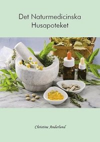 bokomslag Det naturmedicinska husapoteket