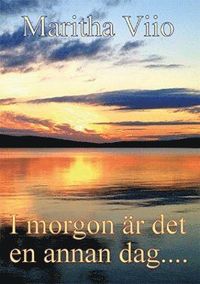 bokomslag I morgon är det en annan dag...