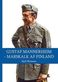 bokomslag Gustaf Mannerheim : marskalk af Finland