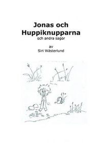 bokomslag Jonas och Huppiknupparna och andra sagor