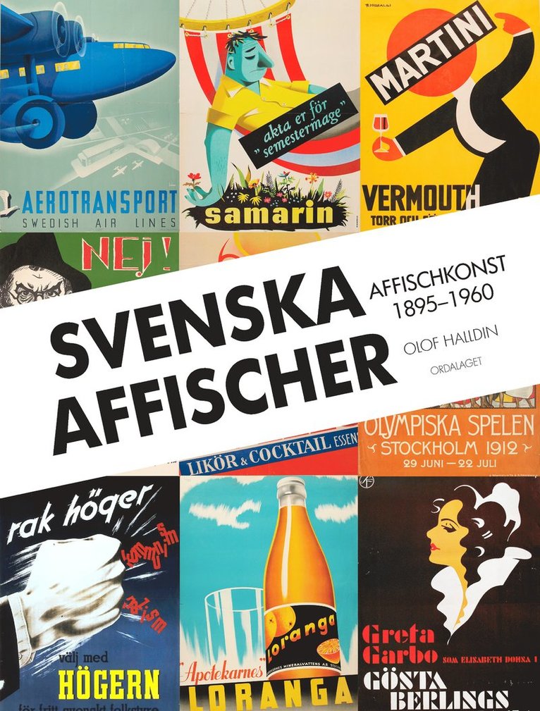 Olof Halldin - Svenska affischer : affischkonst 1895-1960, Inbunden