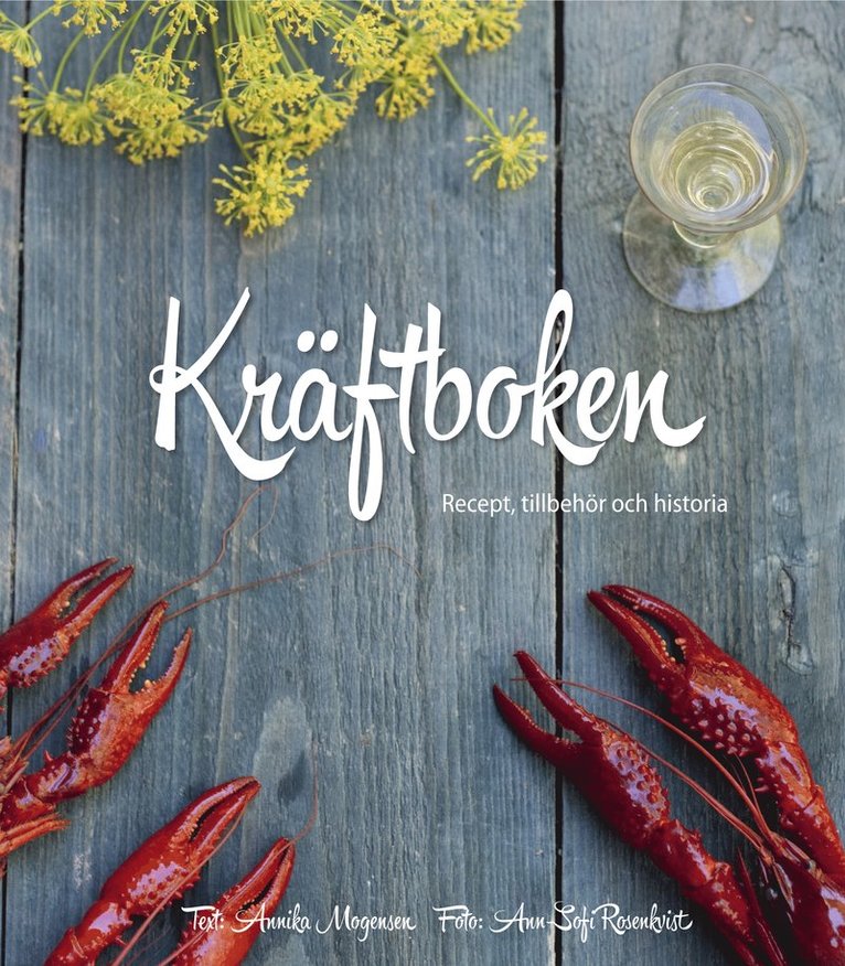 Annika Mogensen - Kräftboken : recept, tillbehör och historia, Inbunden
