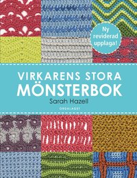 bokomslag Virkarens stora mönsterbok : 200 användbara mönster med diagram och bilder