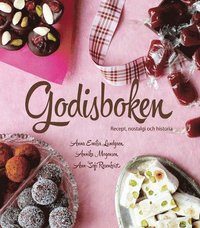 bokomslag Godisboken : recept, nostalgi och historia