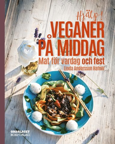 bokomslag Hjälp! Veganer på middag. Mat för vardag och fest