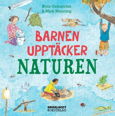 Brita Granström, Mick Manning - Barnen upptäcker naturen, Inbunden