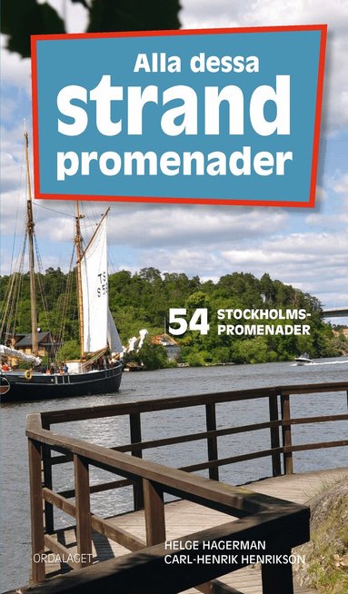 Helge Hagerman, Carl-Henrik Henrikson - Alla dessa strandpromenader : 54 Stockholmspromenader, Häftad