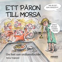 bokomslag Ett päron till morsa : om livet som småbarnsförälder