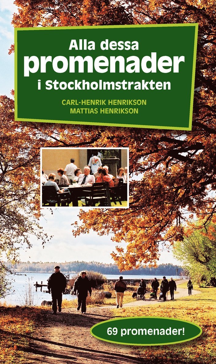 Alla dessa promenader i Stockholmstrakten 1