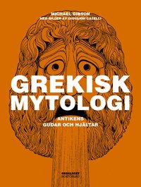 bokomslag Grekisk mytologi: Antikens gudar och hjältar