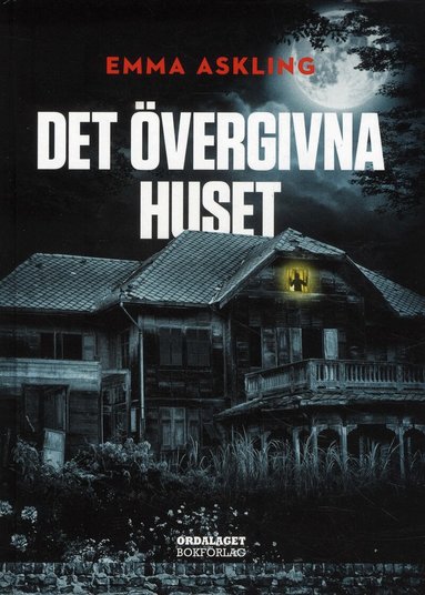 Emma Askling - Det övergivna huset, Inbunden