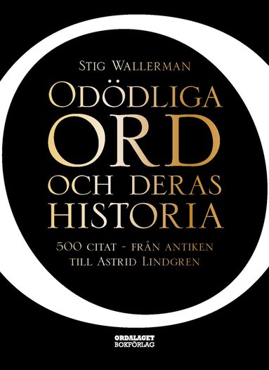 bokomslag Odödliga ord och deras historia