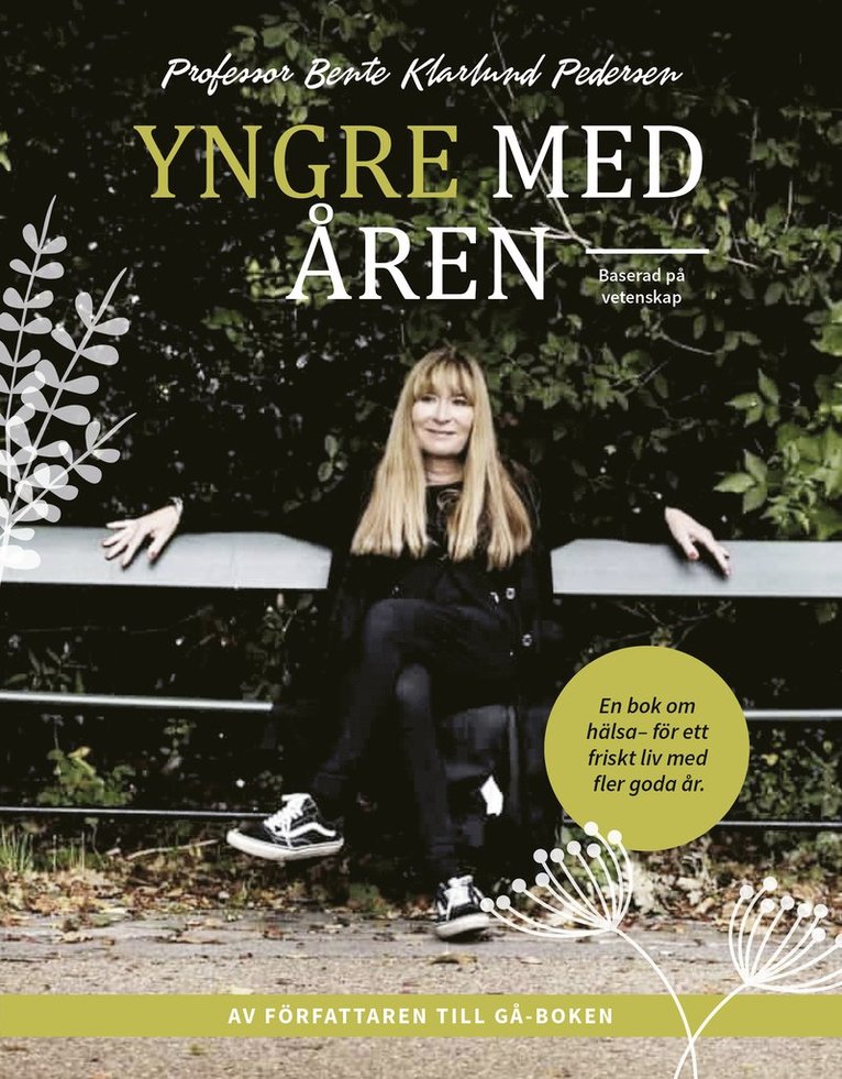 Yngre med åren : en bok om hälsa - för ett friskt liv med fler goda år 1