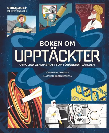 Tim Cooke - Boken om upptäckter : otroliga genombrott som förändrat världen, Inbunden